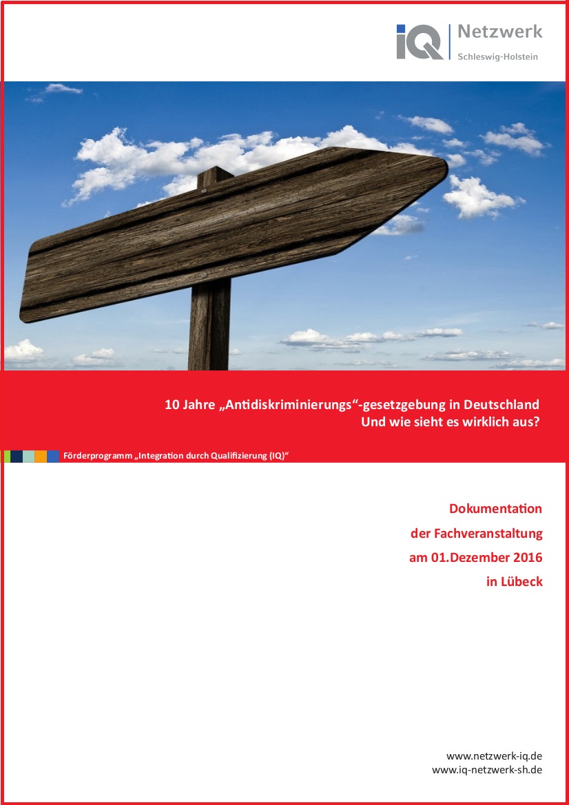 Hier zum Download und kostenfrei bestellbar: Die Dokumentation zur Fachveranstaltung „10 Jahre „Antidiskriminierungs“-gesetzgebung in Deutschland – und wie sieht es wirklich aus?“ am 01.12.2016 in Lübeck